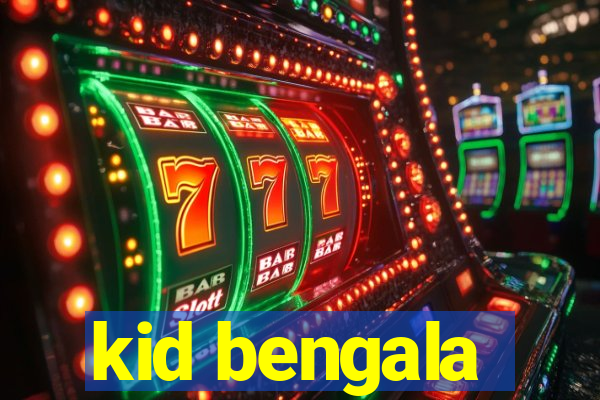 kid bengala